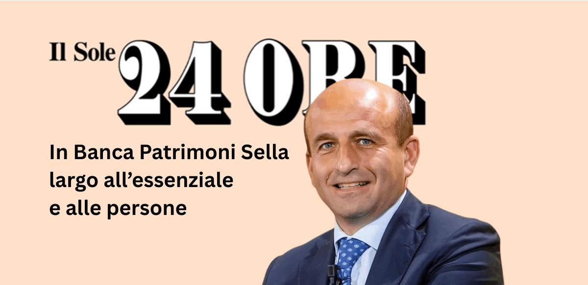 Federico Sella racconta il modello BPS per lo speciale de Il Sole 24 Ore